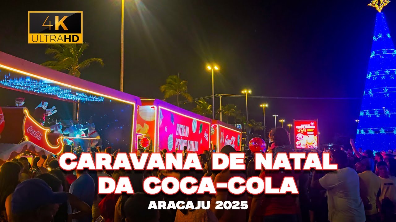 EMOCIONANTE! A CARAVANA de NATAL da Coca-Cola 2025 passou por ARACAJU