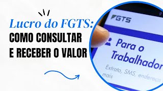 Lucro do FGTS: como consultar e receber o valor!