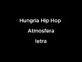 Hungria Hip Hop - Atmosfera (LETRA/letra)