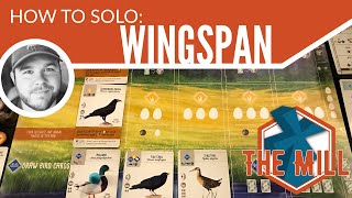 How To Solo: Wingspan - The Mill