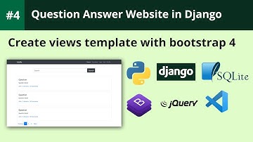 Django Tutorial | How to create views template in Django with bootstrap 4 | Q&A Website in Django