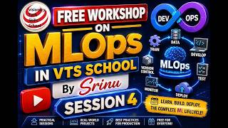 FREE MLOps Workshop – Session 4 | VTS SCHOOL | By Srinu