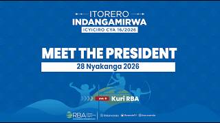 🔴LIVE: Meet the President Itorero Indangamirwa Icyiciro cya 16 | 28 Nyakanga 2026