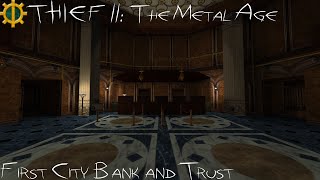 Thief II: The Metal Age - Mission 6 | First City Bank and Trust (Ironman, All Loot, Ghosting)