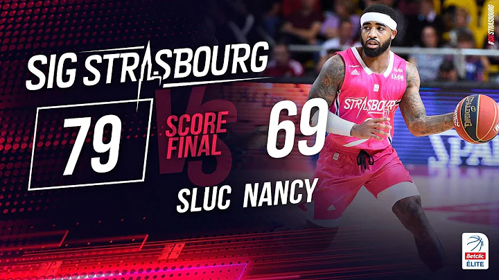 Highlights de la SIG Strasbourg face au SLUC Nancy