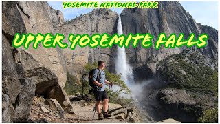 Upper Yosemite Falls Hike  Snowpack Melt 2023