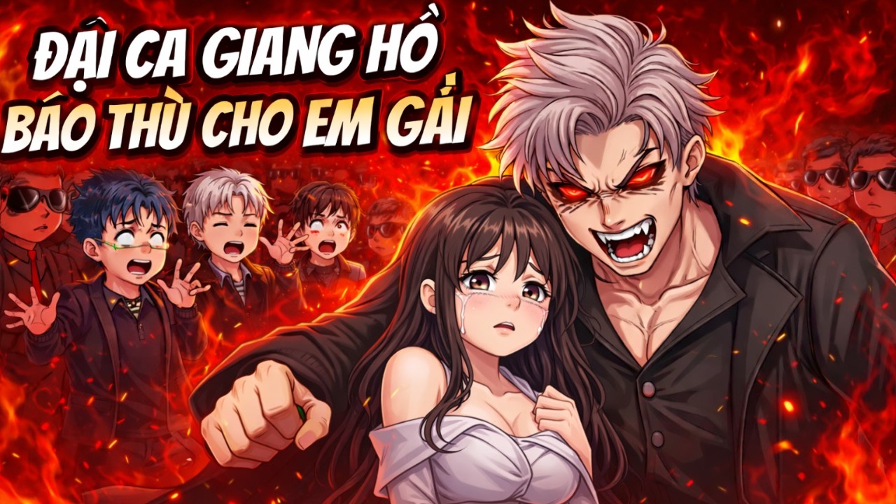 Full - Đại Ca Giang Hồ Báo Thù Cho Em Gái | Đại Miêu Review