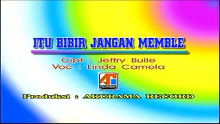 Download Lagu Linda Camela - Itu Bibir Jangan Memble (Original VCD Karaoke)  MP3