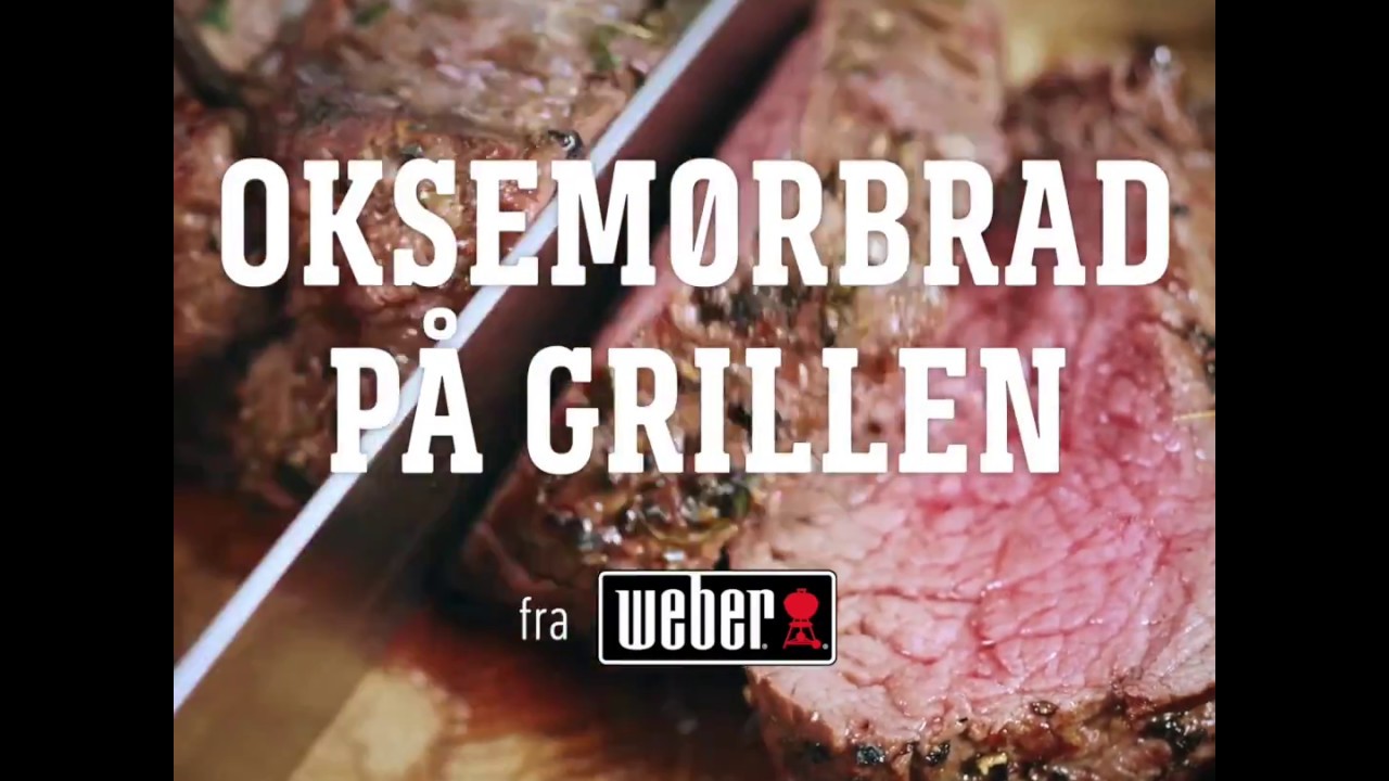 Spole tilbage Indtil letvægt Oksemørbrad på grillen - YouTube