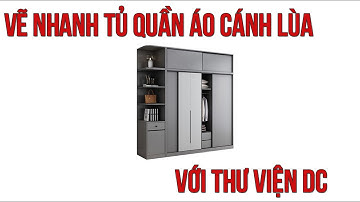 Vẽ tủ cánh lùa nhanh với thư viện