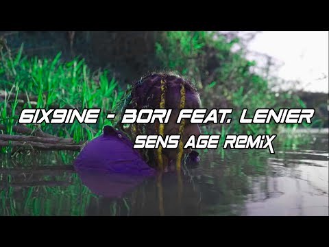 6ix9ine - Bori feat. Lenier | Leyenda Viva | Sens Age Remix