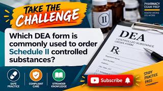 Information Which DEA form is commonly used to order Schedule II controlled substances  #certificationprep Guide