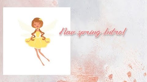 My new Spring intro 2021!