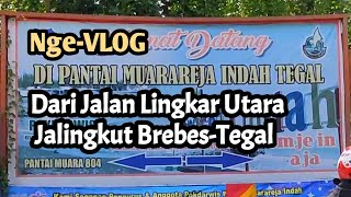 NgeVLOG Ke Pantai MUARAREJA INDAH Di Tegal Lewat Jalan Lingkar Utara(Jalingkut)| ultra steady realme