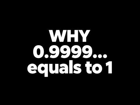 WHY 0.9999..... IS EQUALS TO 1?