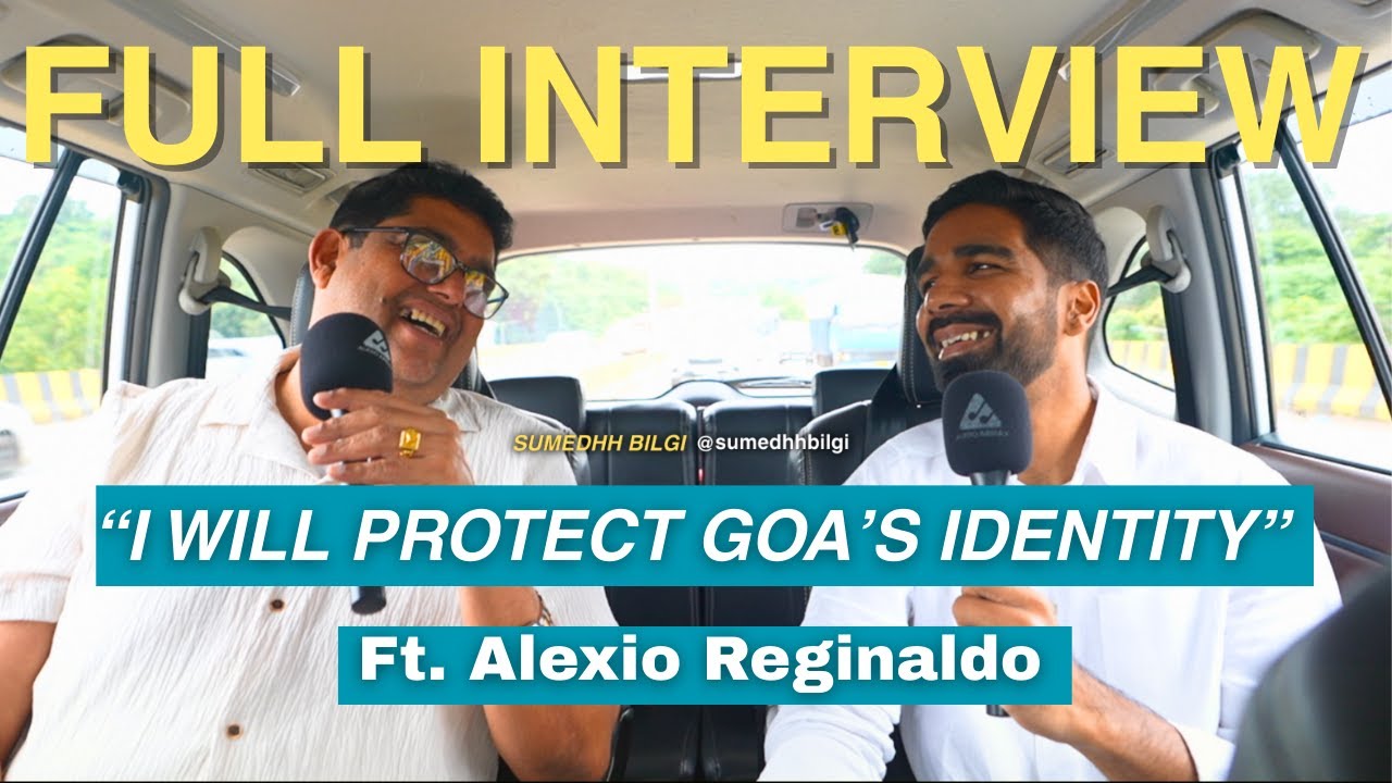 MLA Alexio Reginaldo on Goa's Political Landscape, Land Laws & Goa’s Identity | Sumedhh Bilgi