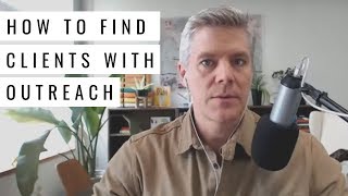 Outreach How To Find Clients For Your Consulting Business