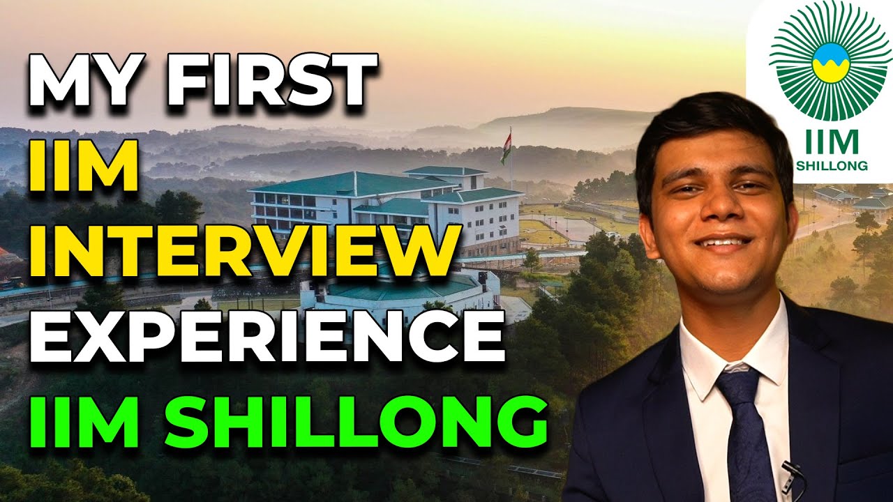 MY FIRST IIM INTERVIEW EXPERIENCE | IIM SHILLONG