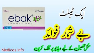 Ebak 10mg Tablet Uses in Urdu|Ebak 20mg Tablet Uses|Ebastine 10mg Tablet|Ebastine 20mg|Ebak Tablet Ebak 10mg Tablet Uses in Urdu|Ebak 20mg Tablet Uses|Ebastine 10mg Tablet|Ebastine 20mg|Ebak Tablet