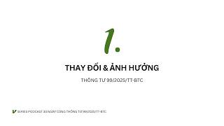 THÔNG TƯ 99/2025/TT-BTC - ĐIỂM MỚI & KHÔNG MỚI