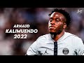 Arnaud kalimuendo 2022  amazing skills  goals  psglens 