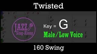 Twisted - Backing Track with Intro + Lyrics in G (Male) - Jazz Sing-Along