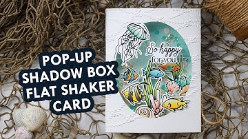 FUN! Pop-Up Shadow Box Flat Shaker Card ft. Under the Sea