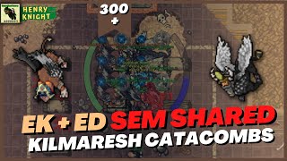 TIBIA: EK HUNT DUO EK+ED KILMARESH CATACOMBS (ISSAVI)