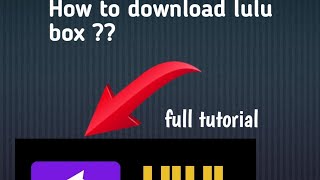 How to download lulu box ?? full tutorial of lulu box screenshot 3