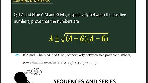 If A and G be A M  and G M , respectively between two positive numbers, prove that the numbers are..