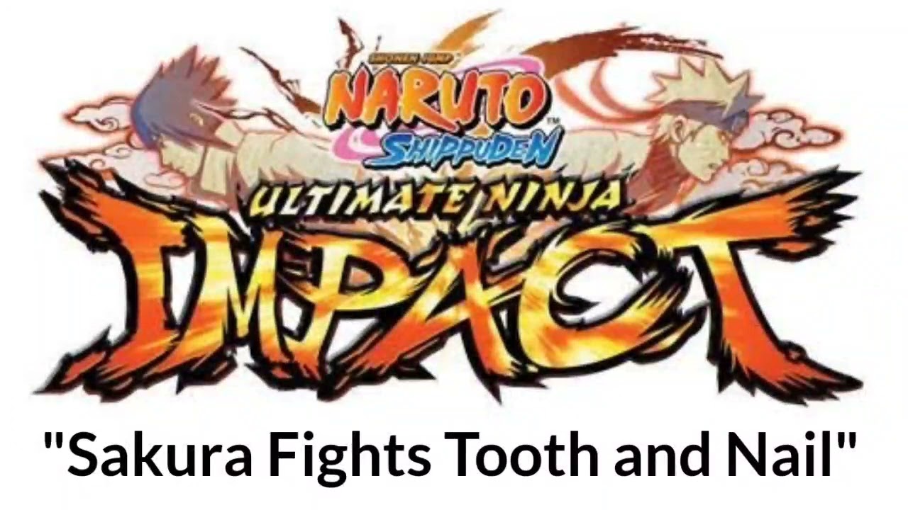 Naruto Shippuden Ultimate Ninja Impact Music - "Sakura Fights Tooth and Nail"