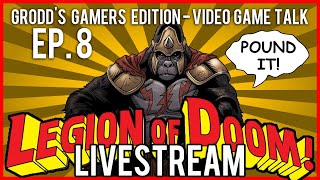 Legion Of Doom: Grodds Gamers - Video Game News Livestream