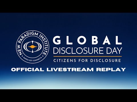 Global Disclosure Day 2024 (Official Livestream Replay) Presented by the New Paradigm Institute