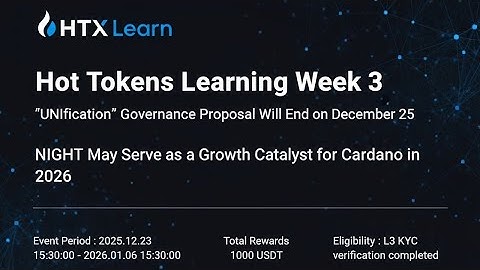 HTX Learn Event : Hot Tokens Learning Week 3: Reward 1000 USDT