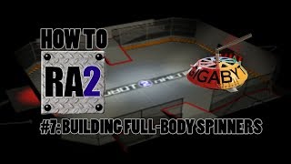 How To RA2 #7: Building Full-Body Spinners
