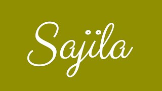 Learn How To Sign The Name Sajila Stylishly In Cursive Writing