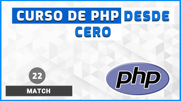 22 - Función MATCH | Curso de PHP desde Cero