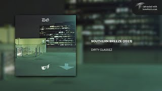 DIRTY GLASSEZ - SOUTHERN BREEZE (2023) | Future Garage