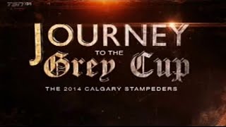 Journey to the Grey Cup: The 2014 Calgary Stampeders