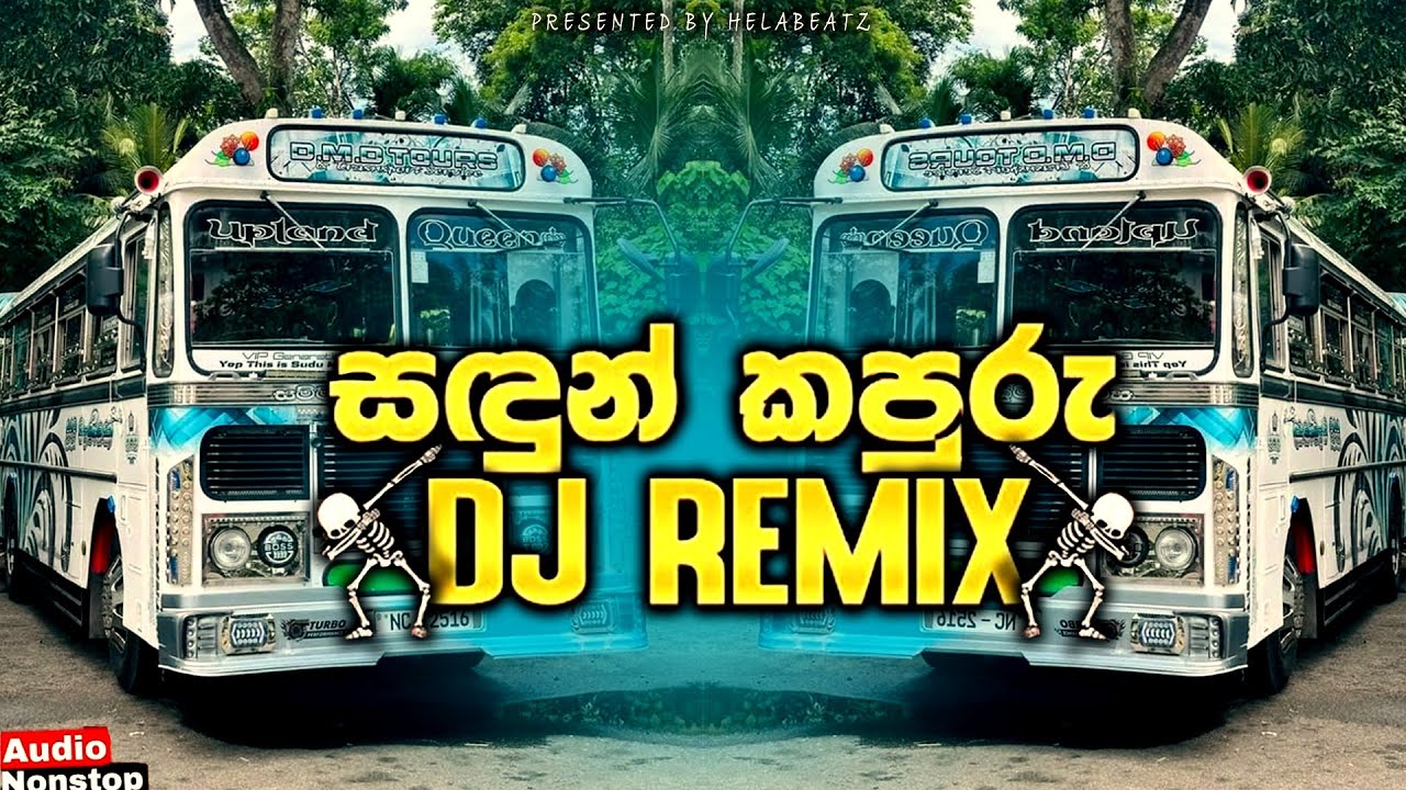 Sandun Kapuru (සඳුන් කපුරු) | Dj Remix | Bus Dj nonstop | Bus Dj remix 