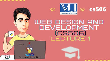 Web Design and Development CS506 | Lecture 1