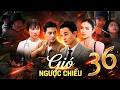 Phim GIÓ NGƯỢC CHIỀU Tập 36 | Phim bộ Việt Nam | Phim Việt Nam mới nhất 2026 | Phim Việt Nam | THVL