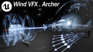 Unreal5 Wind VFX. Archer skill