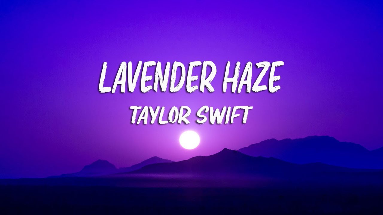 Taylor Swift - Lavender Haze (Lyrics) 