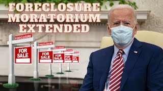 Foreclosure and Eviction Moratorium Extension, 2021 Forbearance Update