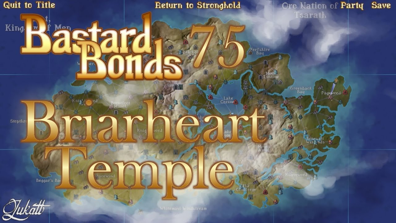 Bastard Bonds 75 (Briarheart Temple) YouTube