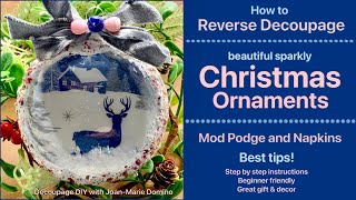 HOW TO REVERSE DECOUPAGE ORNAMENTS with NAPKINS / SPARKLY with BEST TIPS / GREAT GIFT to MAKE & SELL