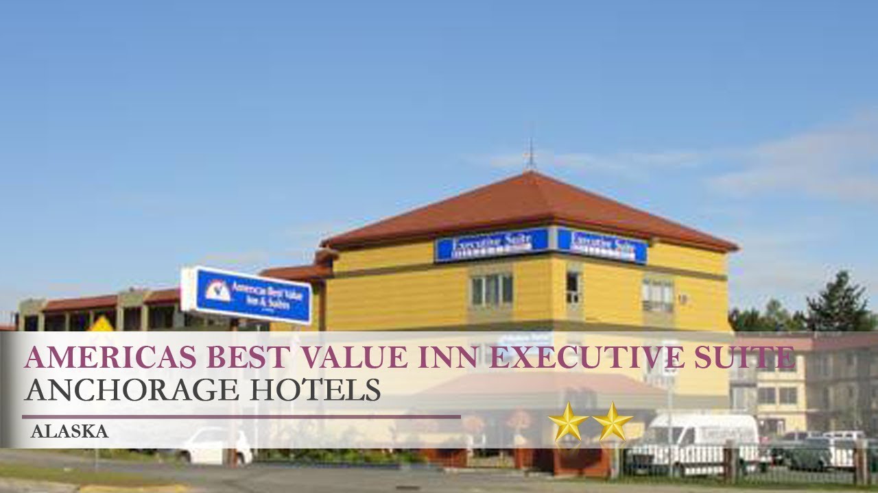 Americas Best Value Inn Executive Suite Airport Anchorage Americas Best Value Inn Executive Suite Airport Anchorage Alaska