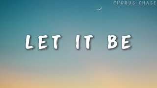 The Beatles - Let It Be (Lyrics) | Chorus Chase