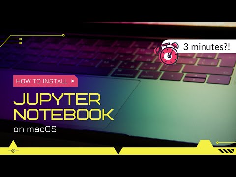 Install Jupyter Notebook on Mac in 3 minutes